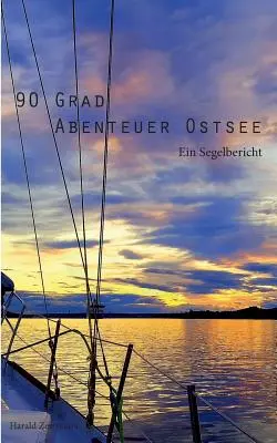 90 Grad Abenteuer Ostsee: Ein Segelbericht