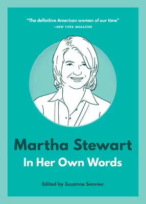 Martha Stewart: Saját szavaival - Martha Stewart: In Her Own Words