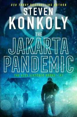 A jakartai járvány: A Modern Thriller - The Jakarta Pandemic: A Modern Thriller