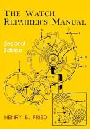 Az órajavító kézikönyve: Második kiadás - The Watch Repairer's Manual: Second Edition