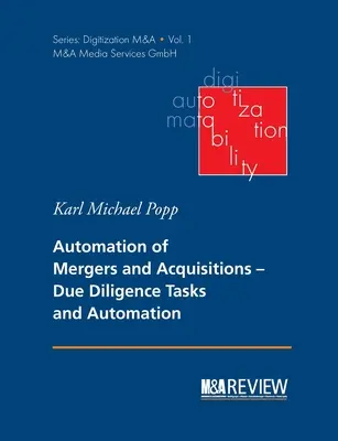 A fúziók és felvásárlások automatizálása: Átvilágítási feladatok és automatizálás - Automation of Mergers and Acquisitions: Due Diligence Tasks and Automation