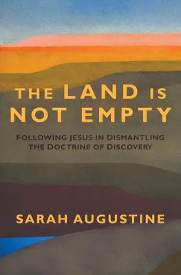 A föld nem üres: Jézus követése a felfedezés tanának lebontása során - Land Is Not Empty: Following Jesus in Dismantling the Doctrine of Discovery