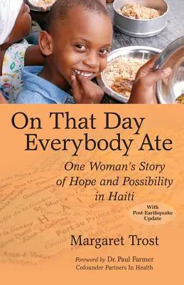 Azon a napon mindenki evett: Egy nő története a haiti reményről és lehetőségről - On That Day, Everybody Ate: One Woman's Story of Hope and Possibility in Haiti