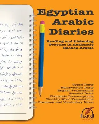 Egyiptomi arab naplók: Olvasási és hallgatási gyakorlatok autentikusan beszélt arab nyelven - Egyptian Arabic Diaries: Reading and Listening Practice in Authentic Spoken Arabic