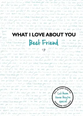 Amit szeretek benned Legjobb barátom - What I Love about You Best Friend