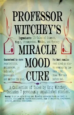 Witchey professzor csodaszerű hangulatkúrája - Professor Witchey's Miracle Mood Cure