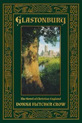 Glastonbury: A keresztény Anglia regénye - Glastonbury: The Novel of Christian England