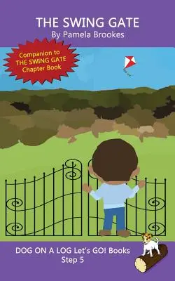 The Swing Gate: (Step 5) Sound Out Books (szisztematikus dekódolható) Segít a fejlődő olvasóknak, beleértve a diszlexiásoknak is, megtanulni olvasni. - The Swing Gate: (Step 5) Sound Out Books (systematic decodable) Help Developing Readers, including Those with Dyslexia, Learn to Read