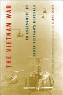 A vietnami háború: Dél-vietnami tábornokok értékelése - The Vietnam War: An Assessment by South Vietnam's Generals