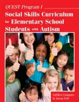 Quest Program I: Szociális készségek tanterve autista általános iskolások számára - Quest Program I: Social Skills Curriculum for Elementary School Students with Autism