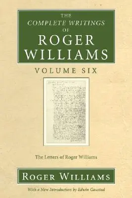 Roger Williams teljes írásai, 6. kötet - The Complete Writings of Roger Williams, Volume 6