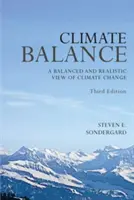 Klímaegyensúly: Az éghajlatváltozás kiegyensúlyozott és reális szemlélete - Harmadik kiadás - Climate Balance: A Balance and Realistic View of Climate Change - Third Edition