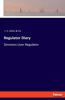 Regulátor naplója: Simmons Májszabályozó - Regulator Diary: Simmons Liver Regulator