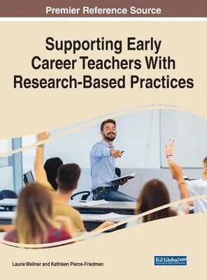 A pályakezdő tanárok támogatása kutatásalapú gyakorlatokkal - Supporting Early Career Teachers With Research-Based Practices