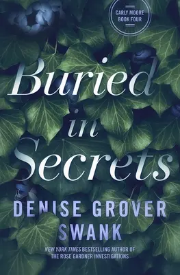 Titkokba temetve: Carly Moore #4 - Buried in Secrets: Carly Moore #4