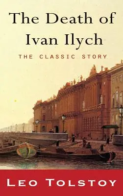 Ivan Iljics halála - The Death of Ivan Ilyich