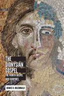 Dionüszoszi evangélium: A negyedik evangélium és Euripidész - Dionysian Gospel: The Fourth Gospel and Euripides