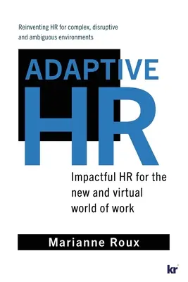 Adaptív HR: Hatásos HR a munka új és virtuális világában - Adaptive HR: Impactful HR for the New and Virtual World of Work