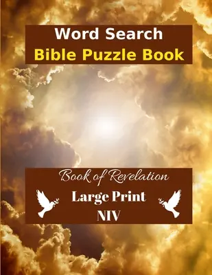Szókereső bibliai rejtvény: Jelenések könyve nagy nyomtatásban NIV - Word Search Bible Puzzle: Book of Revelation in Large Print NIV