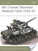 M4 (76 mm-es) Sherman közepes harckocsi 1943-65 - M4 (76mm) Sherman Medium Tank 1943-65