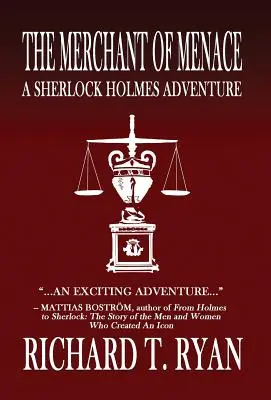 A fenyegetés kereskedője: Egy Sherlock Holmes-kaland - The Merchant of Menace: A Sherlock Holmes Adventure