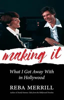 Making It: Amit megúsztam Hollywoodban - Making It: What I Got Away with in Hollywood