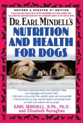 Dr. Earl Mindell's Nutrition and Health for Dogs (Táplálkozás és egészség a kutyák számára) - Dr. Earl Mindell's Nutrition and Health for Dogs