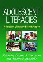 Adolescent Literacies: A gyakorlat-alapú kutatás kézikönyve - Adolescent Literacies: A Handbook of Practice-Based Research