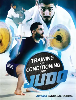 Edzés és kondicionálás a dzsúdóhoz - Training and Conditioning for Judo