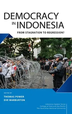 Demokrácia Indonéziában: A stagnálástól a visszafejlődésig? - Democracy in Indonesia: From Stagnation to Regression?