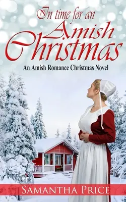 In Time For An Amish Christmas: Amish Romance