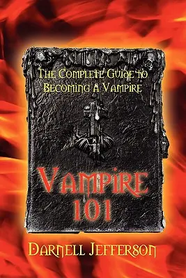 Vámpír 101: A vámpírrá válás teljes útmutatója - Vampire 101: The Complete Guide to Becoming a Vampire