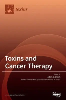 Toxinok és rákterápia - Toxins and Cancer Therapy