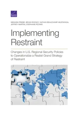 Implementing Restraint: Az Egyesült Államok regionális biztonságpolitikájának változásai a realista nagy visszafogottsági stratégia operacionalizálása érdekében - Implementing Restraint: Changes in U.S. Regional Security Policies to Operationalize a Realist Grand Strategy of Restraint