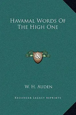 Havamal A Magasságos szavai - Havamal Words Of The High One