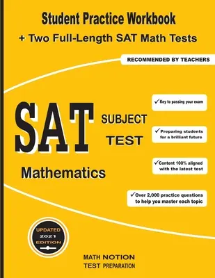 SAT Subject Test Mathematics: Student Practice Workbook + Two Full-Length SAT Math Tests (Gyakorló munkafüzet + két teljes hosszúságú SAT Matematika teszt) - SAT Subject Test Mathematics: Student Practice Workbook + Two Full-Length SAT Math Tests