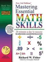 Mastering Essential Math Skills, Book 2: Middle Grades/High School, 3rd Edition: 20 minutes a day to success (Napi 20 perc alatt a sikerhez) - Mastering Essential Math Skills, Book 2: Middle Grades/High School, 3rd Edition: 20 minutes a day to success