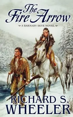 A tűznyíl: A Barnaby Skye Novel - The Fire Arrow: A Barnaby Skye Novel