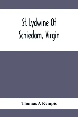 Schiedam-i Szent Lydwine, a szűzanya - St. Lydwine Of Schiedam, Virgin