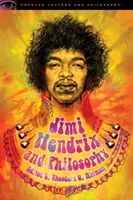 Jimi Hendrix és a filozófia: Jimi Hendrix: Tapasztalat szükséges - Jimi Hendrix and Philosophy: Experience Required