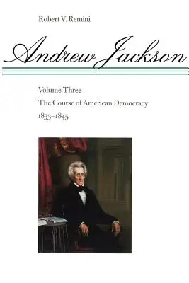 Az amerikai demokrácia útja, 1833-1845 - The Course of American Democracy, 1833-1845