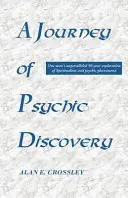 A pszichikai felfedezések utazása - A Journey of Psychic Discovery