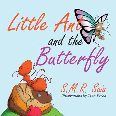A kis hangya és a pillangó: A látszat csalóka lehet - Little Ant and the Butterfly: Appearances Can Be Deceiving
