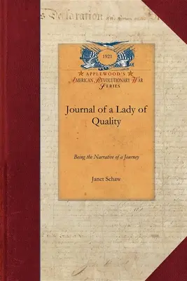 Egy minőségi hölgy naplója: Egy Skóciából Nyugat-Indiába, Észak-Karolinába és Portugáliába tett utazás elbeszélése az 1774 és 1774 közötti években. - Journal of a Lady of Quality: Being the Narrative of a Journey from Scotland to the West Indies, North Carolina, and Portugal, in the Years 1774 to