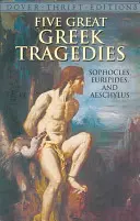 Öt nagy görög tragédia: Szophoklész, Euripidész és Aiszkhülosz - Five Great Greek Tragedies: Sophocles, Euripides and Aeschylus