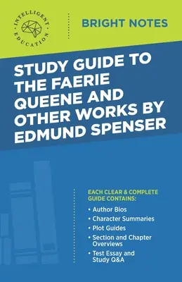 Study Guide to The Faerie Queene and Other Works by Edmund Spenser (A tündérkirálynő és más művek) - Study Guide to The Faerie Queene and Other Works by Edmund Spenser