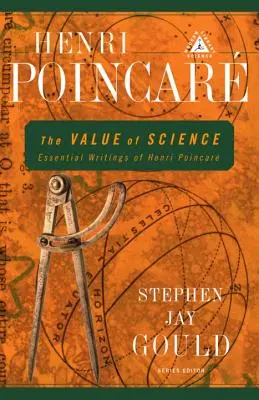 A tudomány értéke: Henri Poincare alapvető írásai - The Value of Science: Essential Writings of Henri Poincare