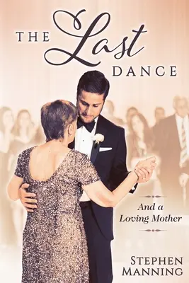 Utolsó tánc: És egy szerető anya - Last Dance: And a Loving Mother