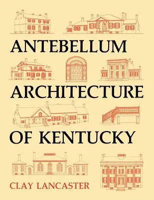 Kentucky középkori építészete - Antebellum Architecture of Kentucky