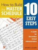 Hogyan készítsük el a fő ütemtervet 10 egyszerű lépésben: A Guide for Secondary School Administrators - How to Build the Master Schedule in 10 Easy Steps: A Guide for Secondary School Administrators